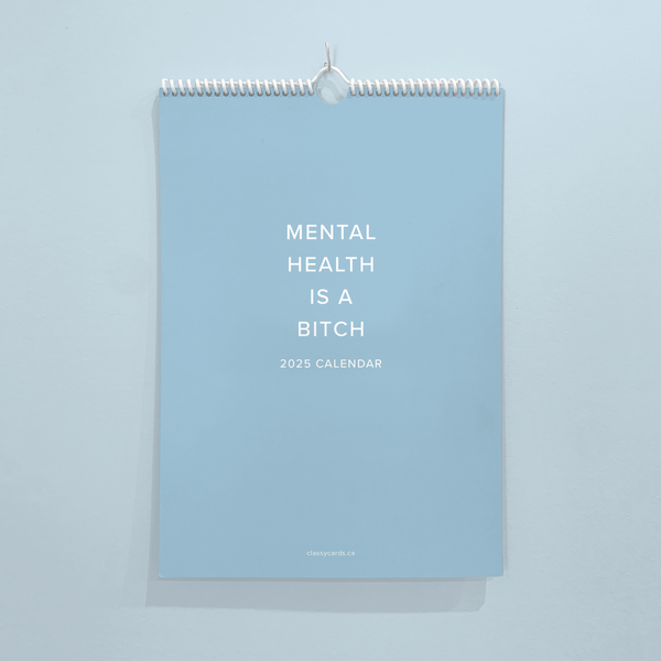 Mental Health is a Bitch 2025 Calendar