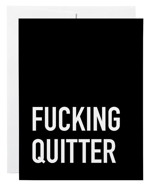 Fucking Quitter Card