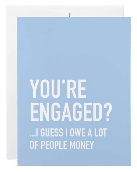 You're Engaged Card