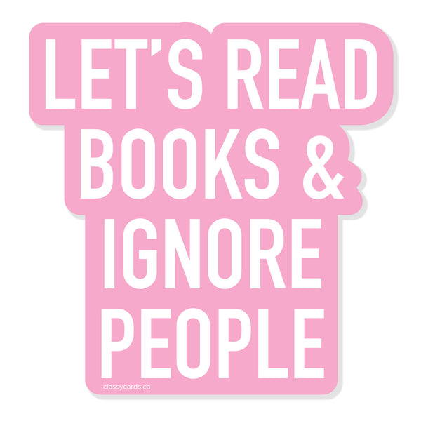 Books Ignore Vinyl Sticker