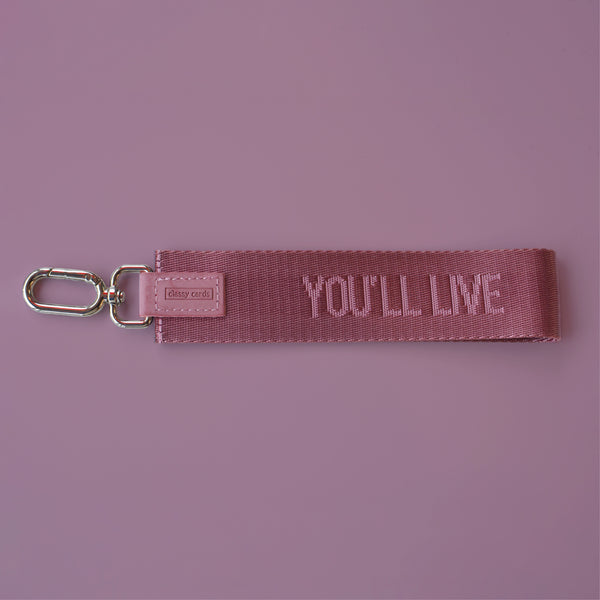 You'll Live Wristlet Keychain