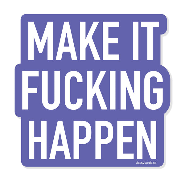 Make Happen Vinyl Sticker