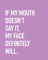 Mouth Says Art Print