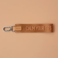 Calm Your Tits Wristlet Keychain