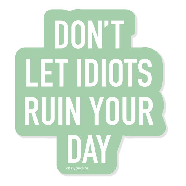 Ruin Your Day Vinyl Sticker