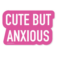 Cute But Anxious Vinyl Sticker