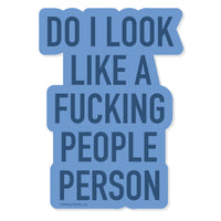 Look Like a People Person Vinyl Sticker