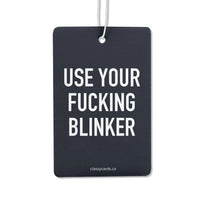 Use Your Fucking Blinker Air Freshener