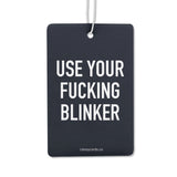 Use Your Fucking Blinker Air Freshener