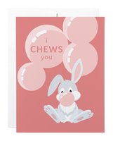 Chews You