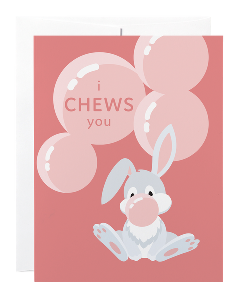 Chews You