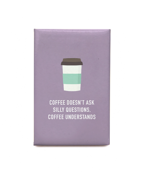 Coffee Understands Magnet