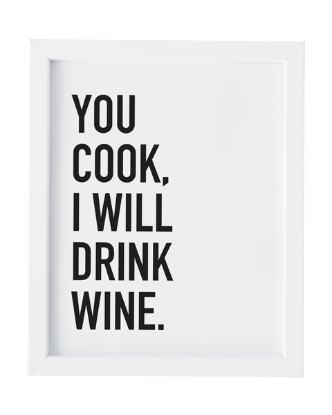 You Cook Art Print