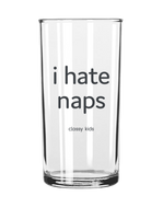 I Hate Naps - Kids Glass