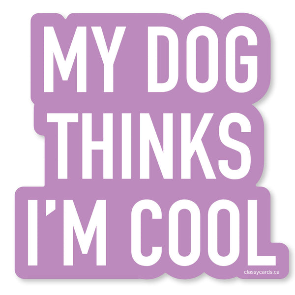 Dog Thinks Cool Vinyl Sticker