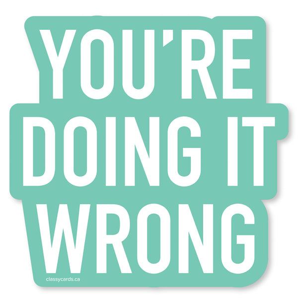 Doing it Wrong Vinyl Sticker