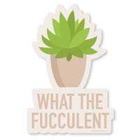 Fucculent Vinyl Sticker