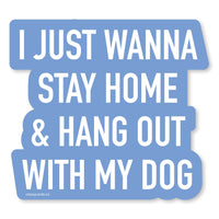 Hang Out Dog Vinyl Sticker