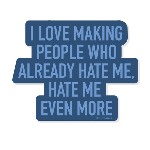 Hate Me Even More Vinyl Sticker