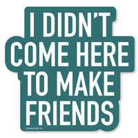 Make Friends Vinyl Sticker