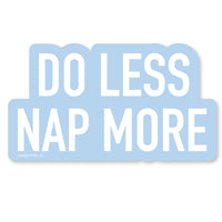 Nap More Vinyl Sticker