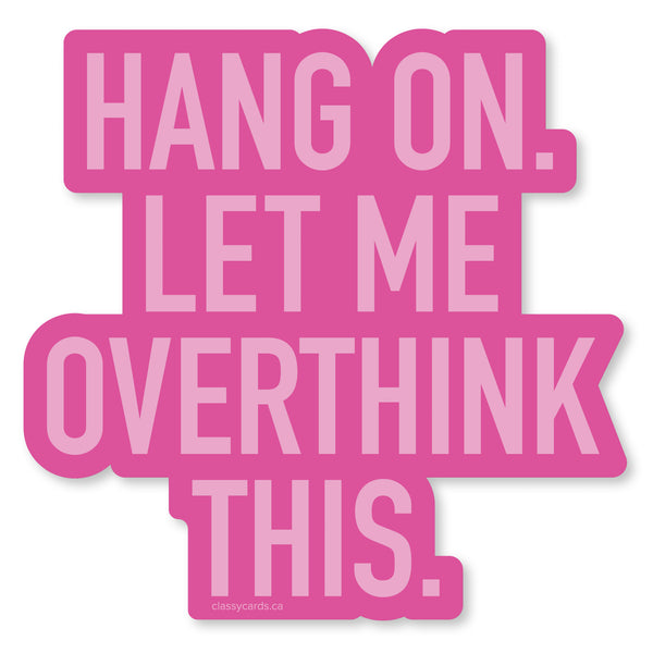 Overthink Vinyl Sticker