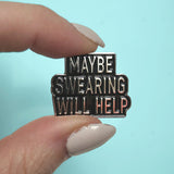 Swearing Help Enamel Pin