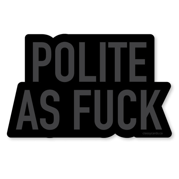 Polite Vinyl Sticker