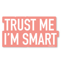 Trust Me Vinyl Sticker