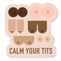 Calm Your Tits Vinyl Sticker