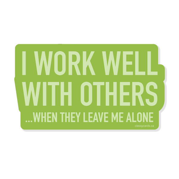 Work Well With Others Vinyl Sticker